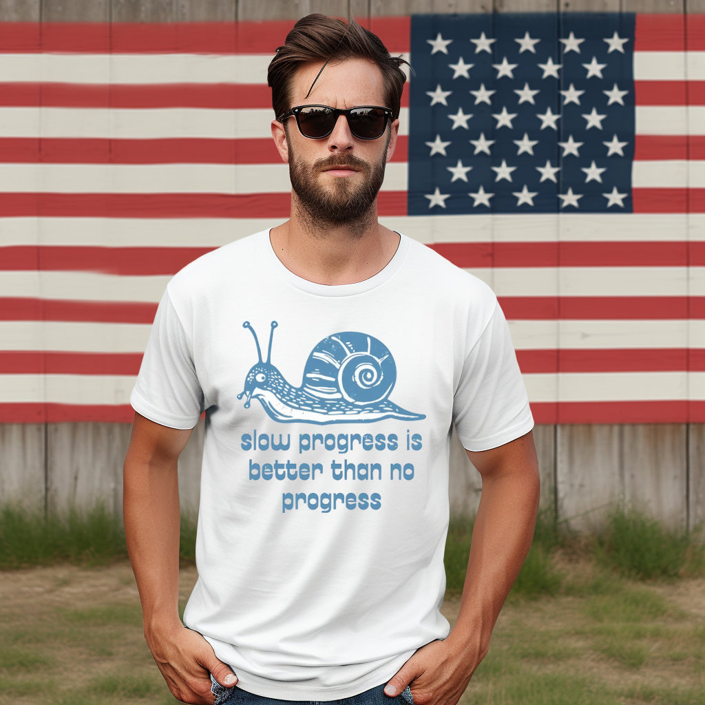 Snail Slow Progress Is Better Than No Progress Shirt