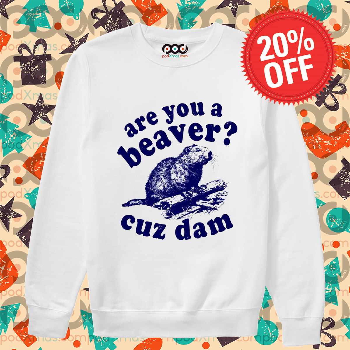 Are You A Beaver Cuz Dam Vintage Shirt