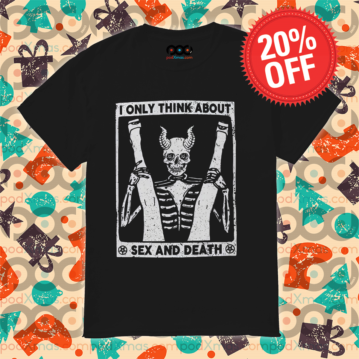 Skeleton I Only Think About Sex And Death Vintage Shirt