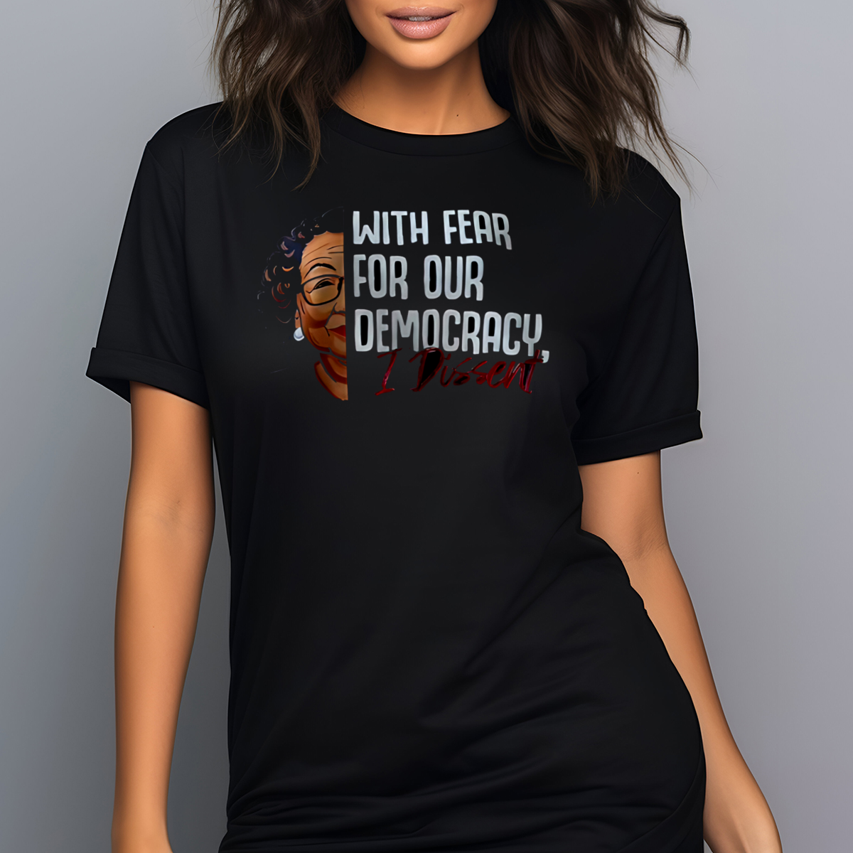 With Fear For Our Democracy I Dissent Shirt
