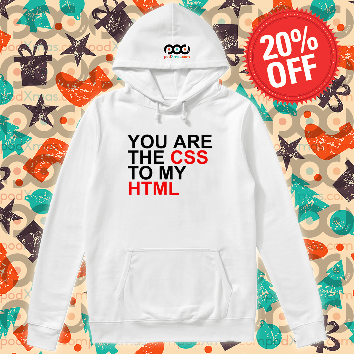 You Are The CSS To My HTML 2024 Shirt