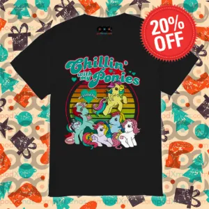 Chillin' With My Ponies My Little Ponny Vintage Shirt