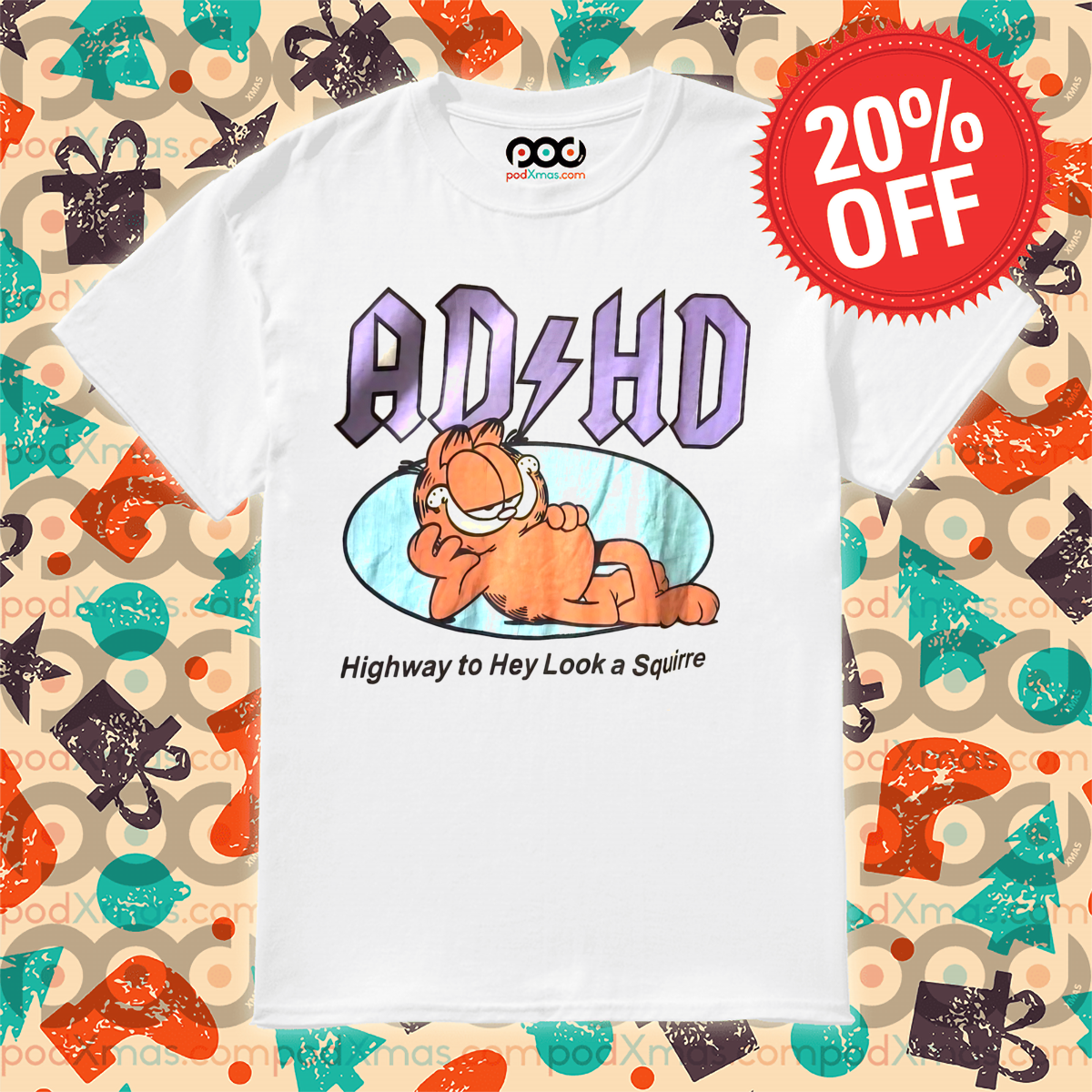 Garfield AD HD Highway To Hey Look A Squirre 2024 Shirt