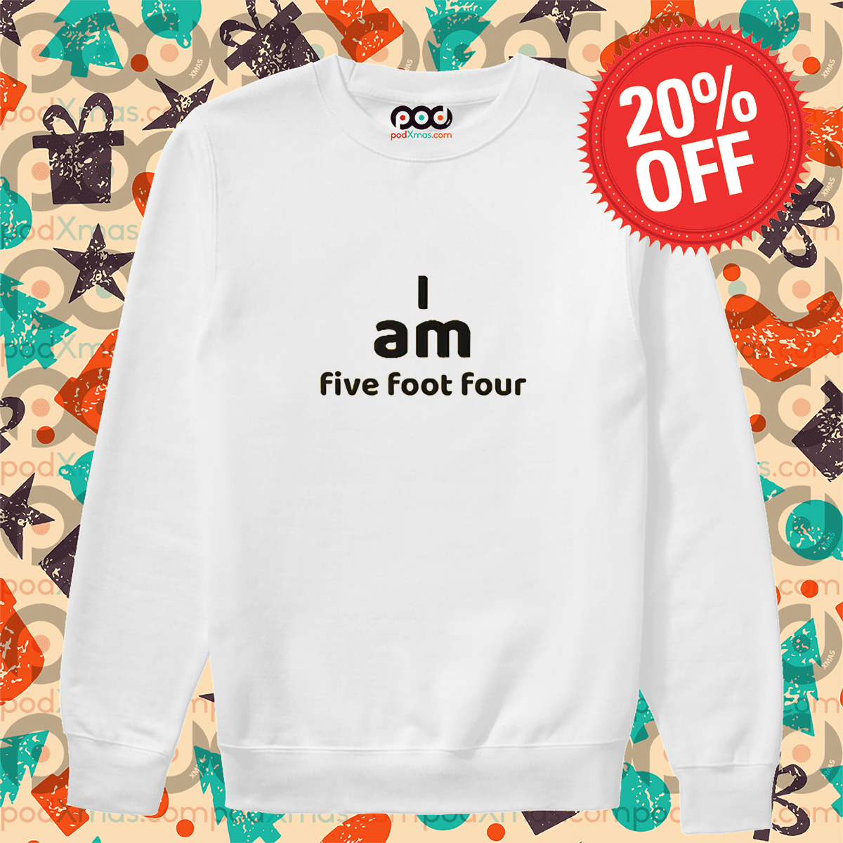 I Am Five Foot Four Shirt