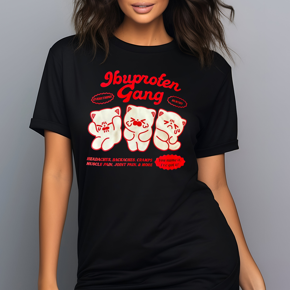 Ibuprofen Gang Headaches Backaches Cramps Muscle Pain Joint Pain More Shirt Ibuprofen Gang Headaches Backaches Cramps Muscle Pain Joint Pain More Shirt