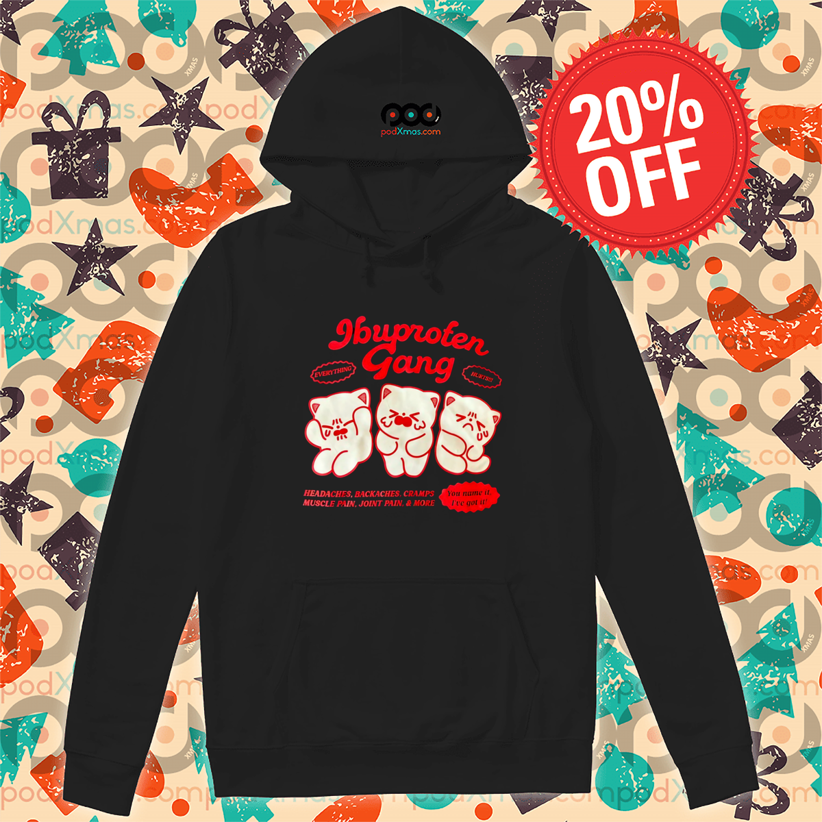 Ibuprofen Gang Headaches Backaches Cramps Muscle Pain Joint Pain More Shirt Ibuprofen Gang Headaches Backaches Cramps Muscle Pain Joint Pain More Shirt