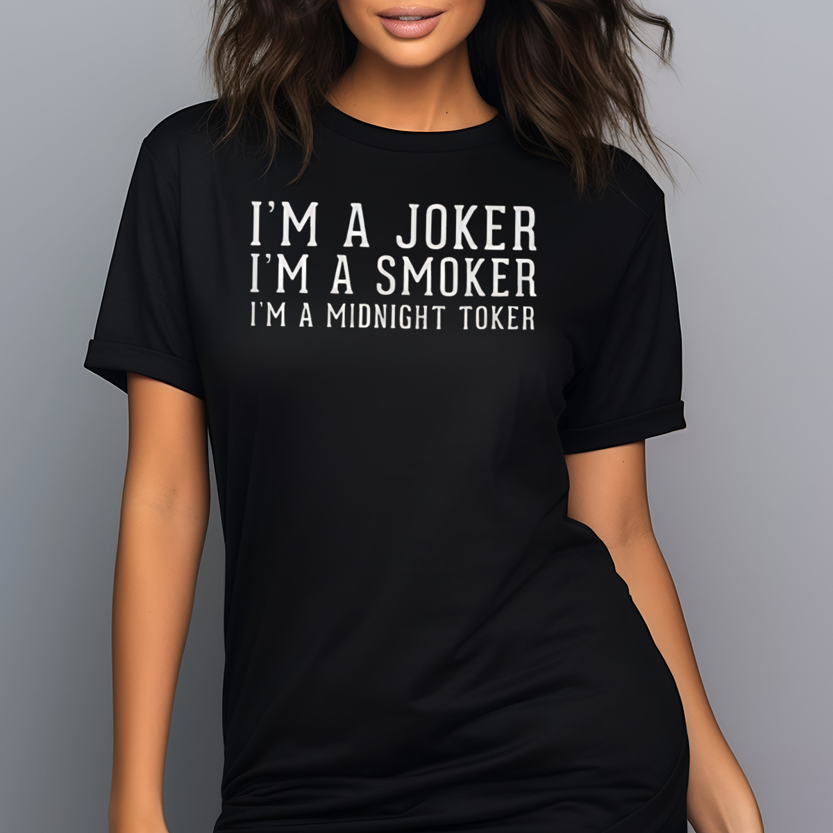 I'm A Joker I'm A Smoker I'm A Midnight Toker Shirt