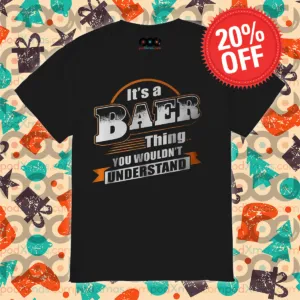 It's A Baer Thing You Wouldn't Understand Shirt