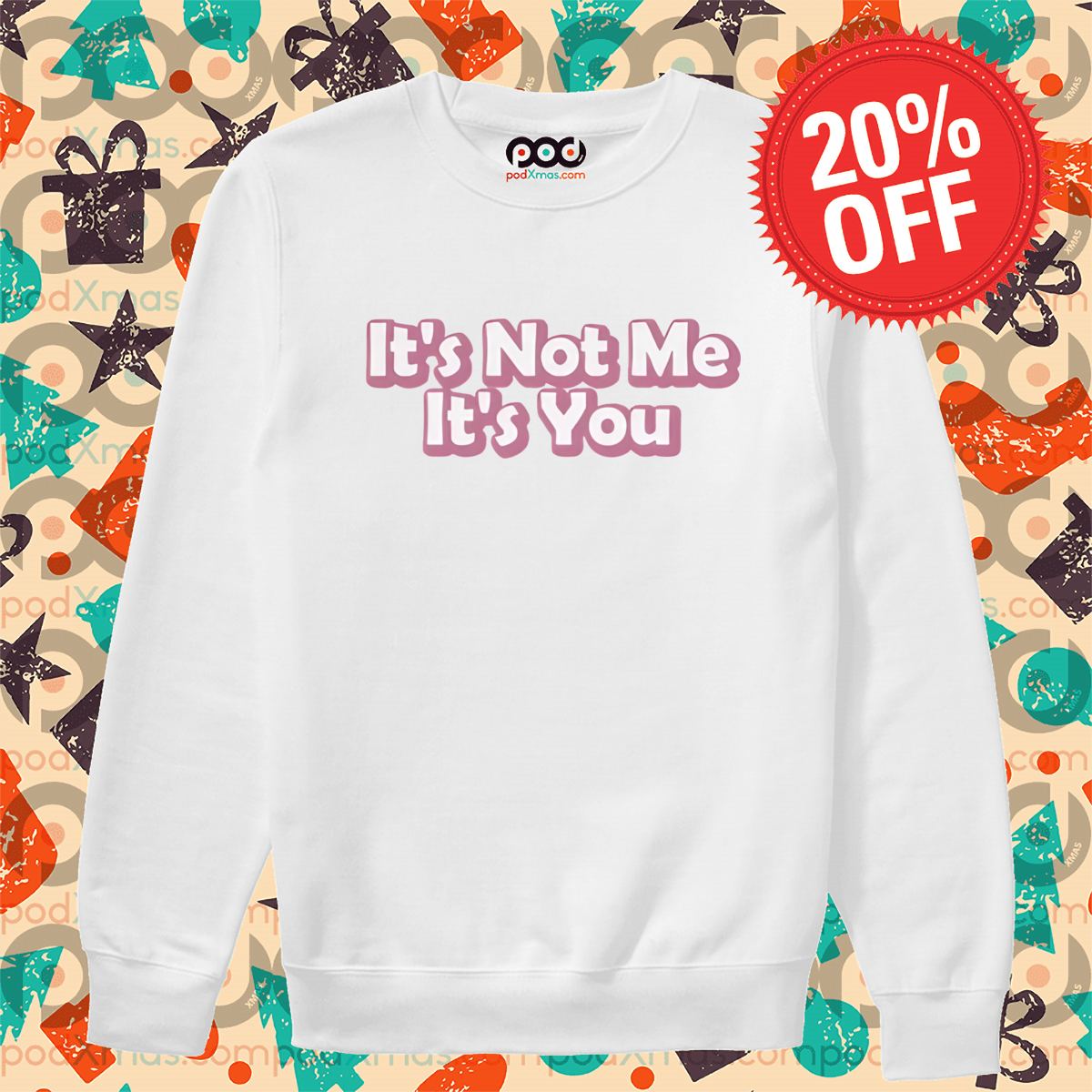It's Not Me It's You Shirt
