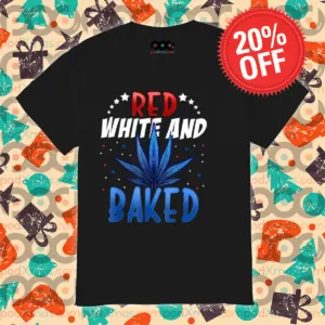 Weed Red White And Baked 2024 Shirt