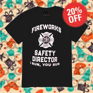 Fireworks Safety Director I Run You Run Shirt