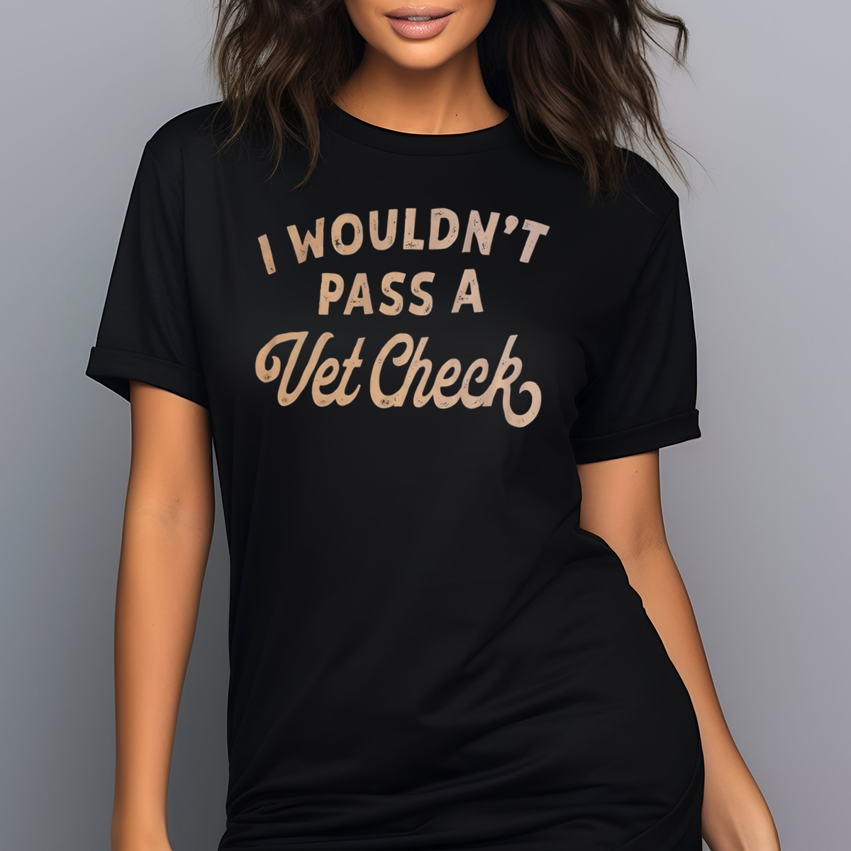 I Wouldn't Pass A Vet Check Vintage Shirt