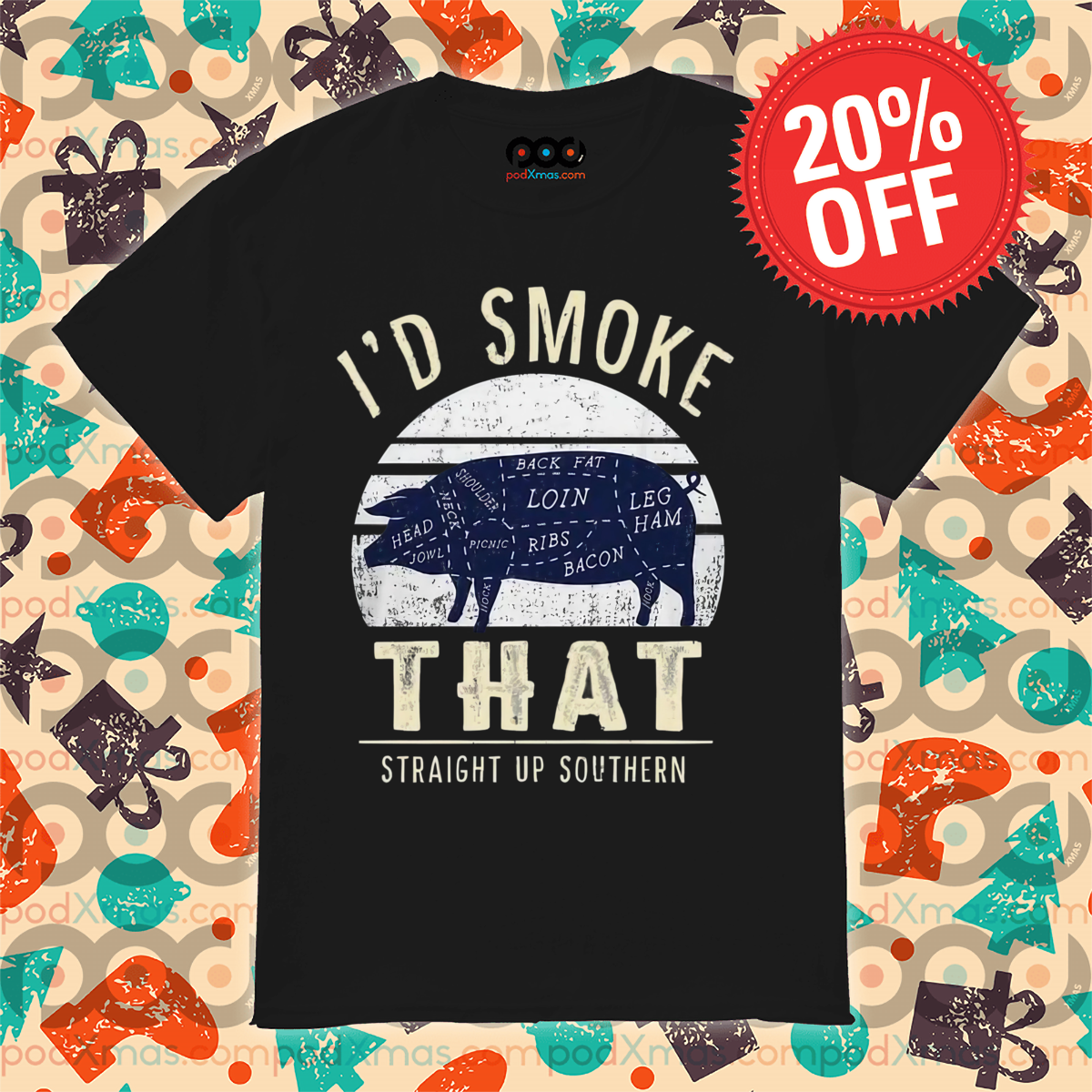 Pig Parts I'd Smoke That Straight Up Southern Vintage Shirt