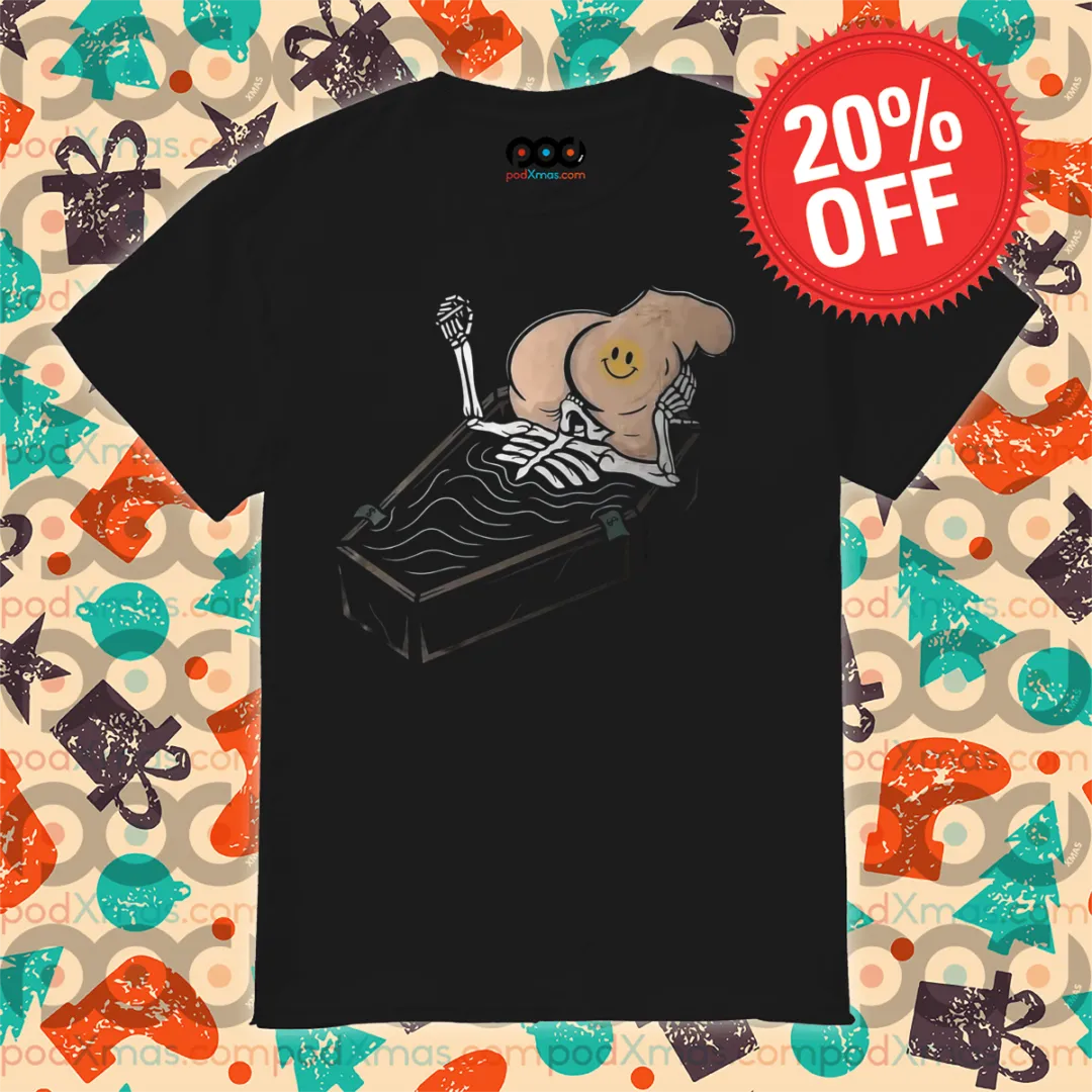 Skeleton Ass On Face Coffin Funny Shirt