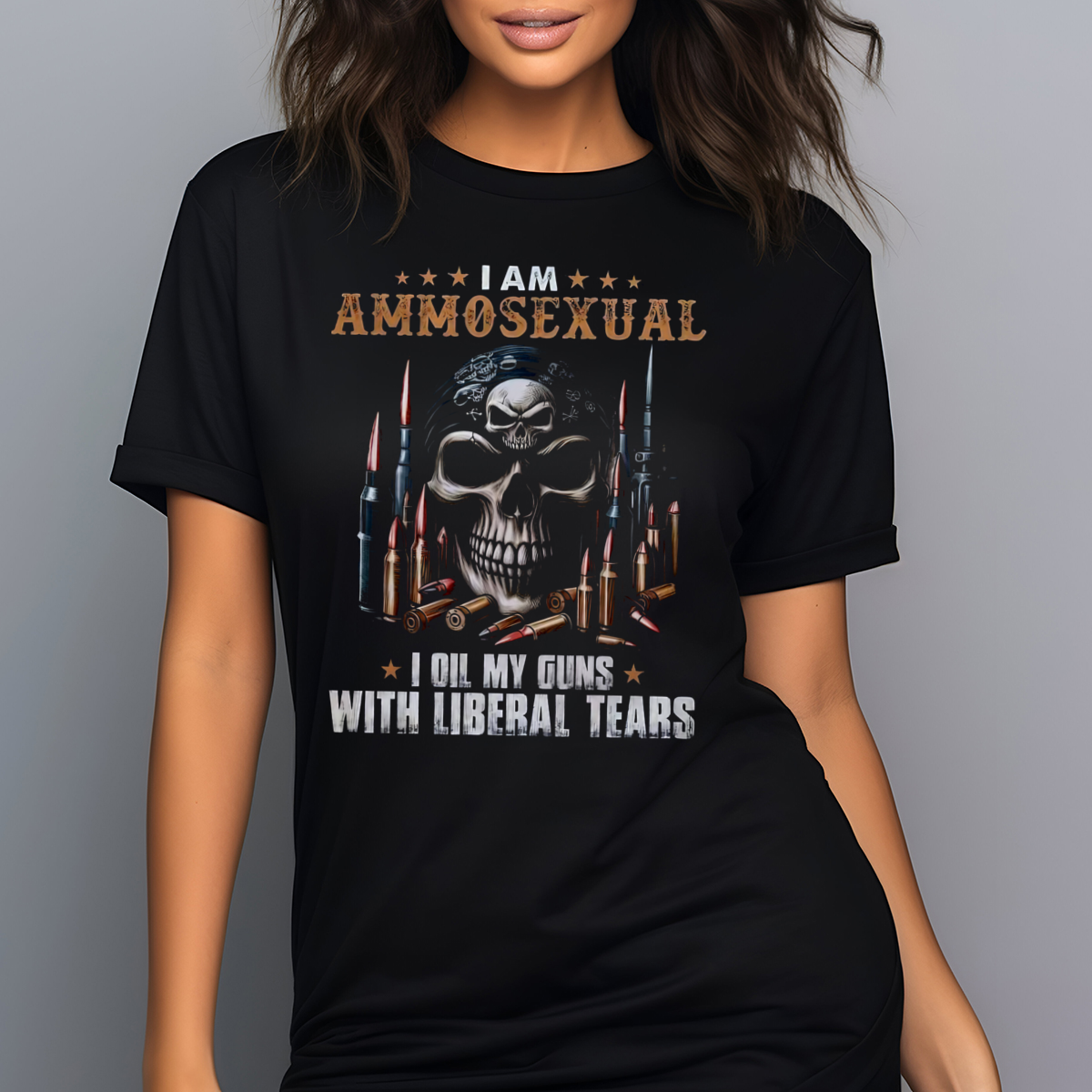 Skull Gangster I Am Ammosexual I Oil My Guns With Liberal Tears Shirt
