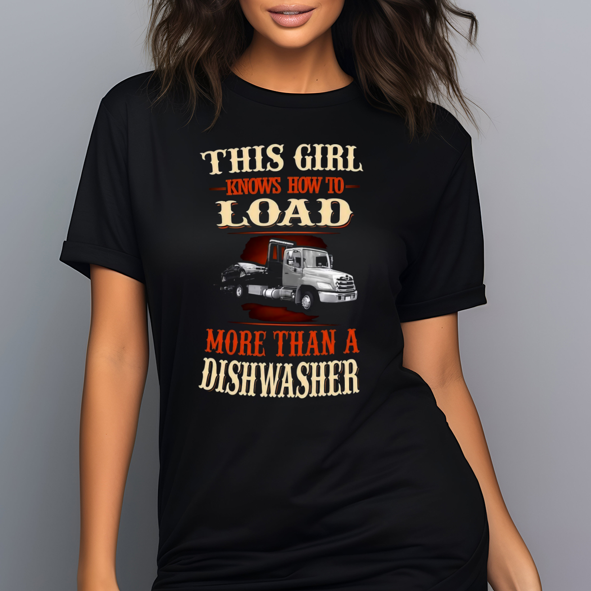 Truck This Girl Knows How To Load More Than A Dishwasher Shirt
