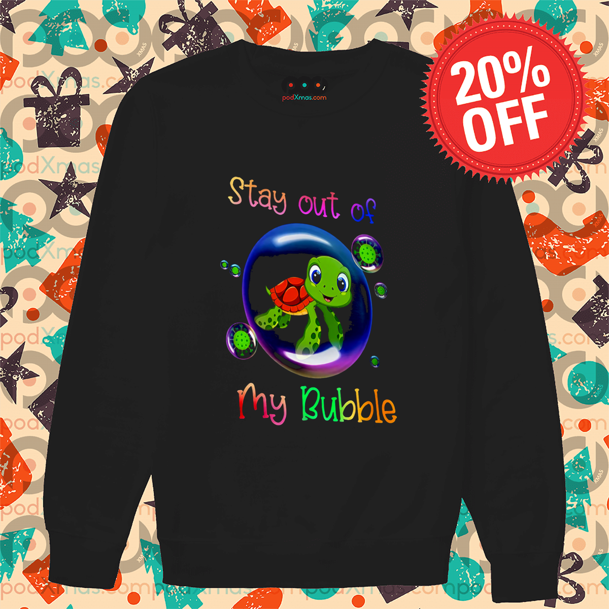 Turtle Virus Stay Out Of My Bubble Shirt
