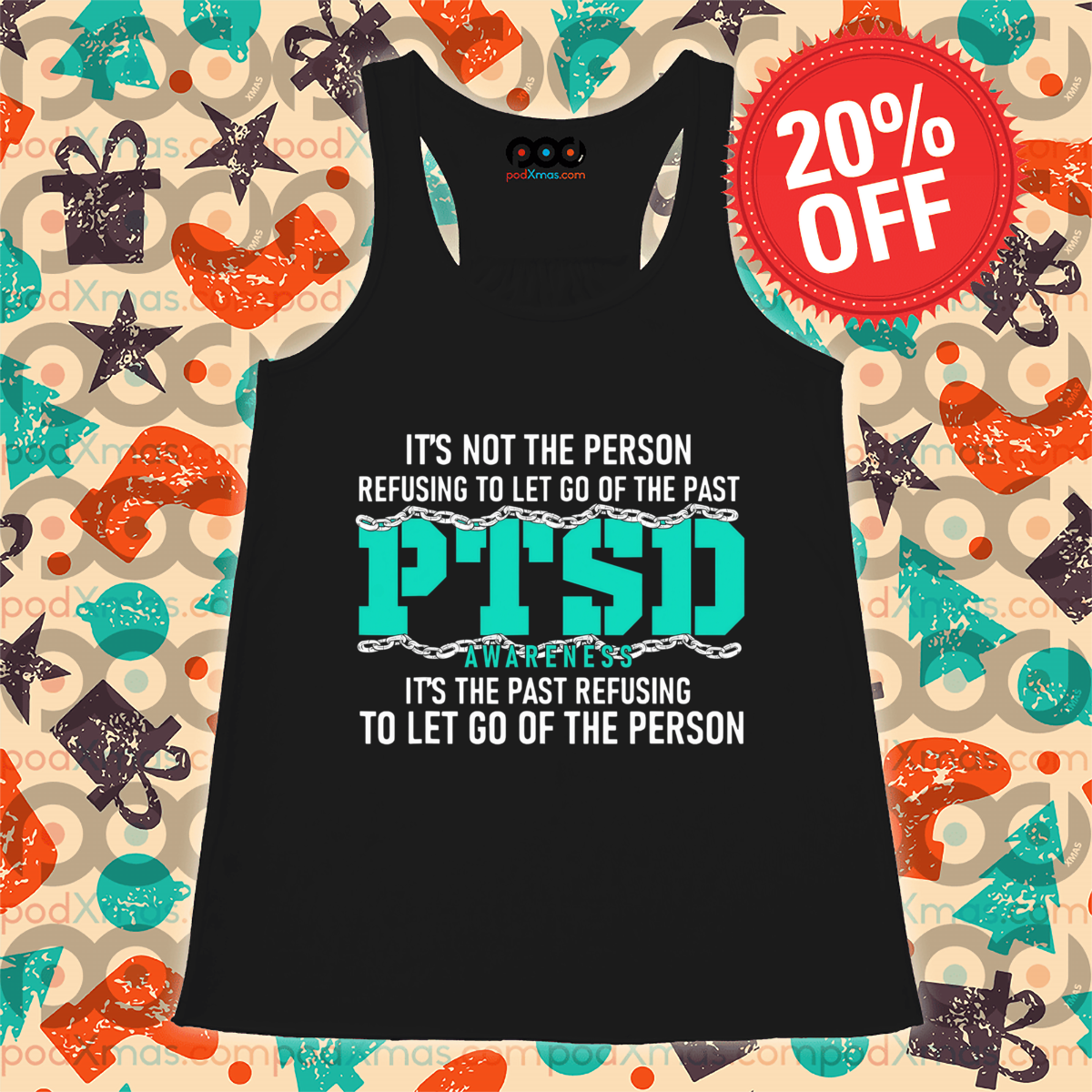 It's Not The Person Refusing To Let Go Of The Past PTSD Awareness Shirt