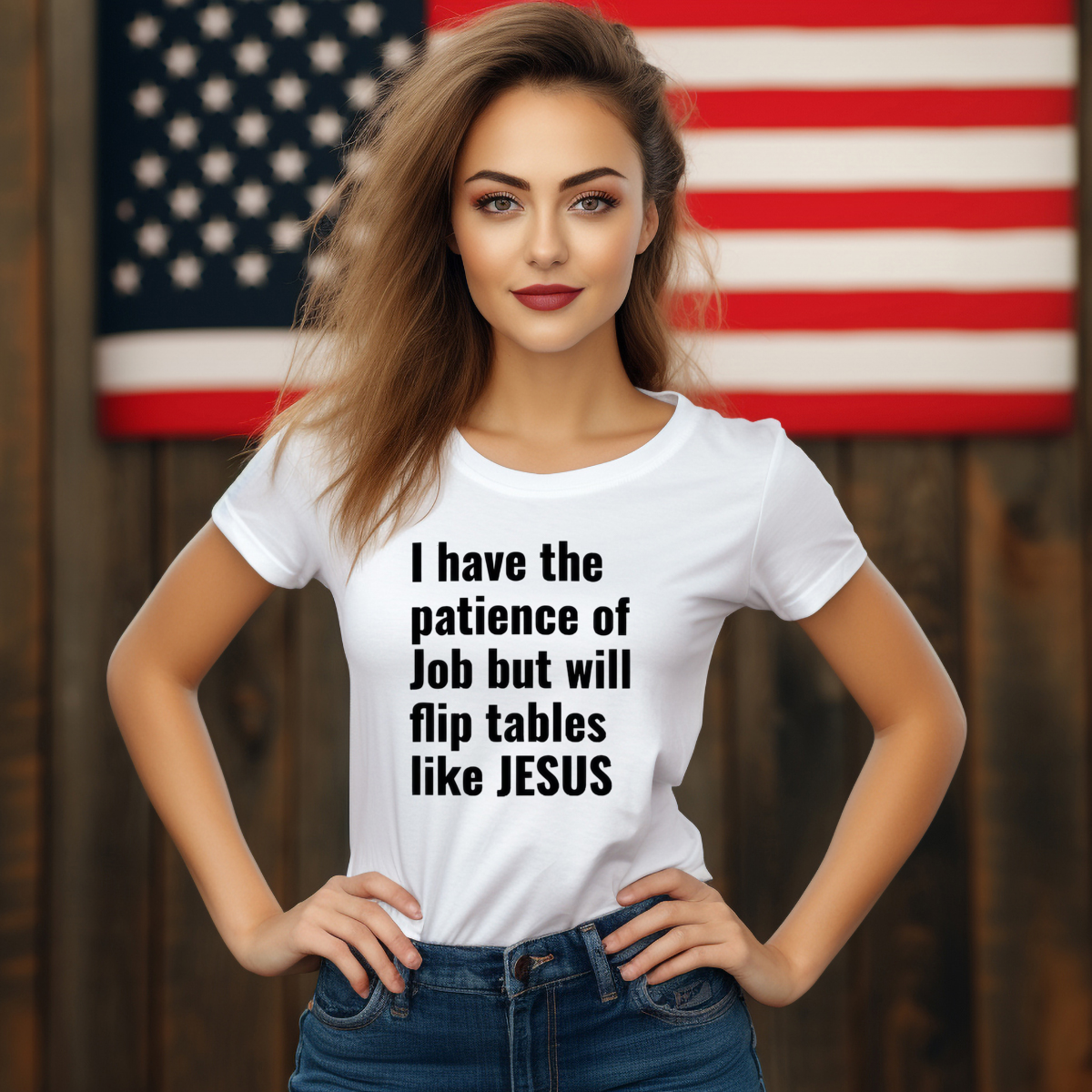 I Have The Patience Of Job But Will Flip Tables Like Jesus Shirt