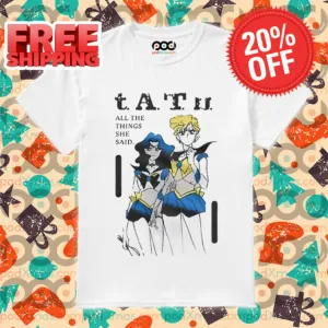Sailor Moon Tatu All The Things She Said Shirt