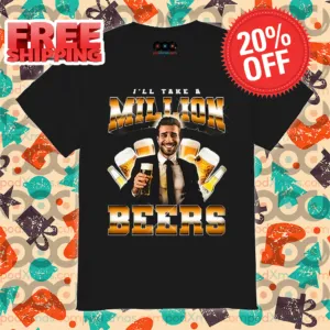 Custom Photo I'll Take A Million Beers Shirt