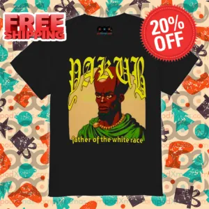 Yakub Father Of The White Race Shirt