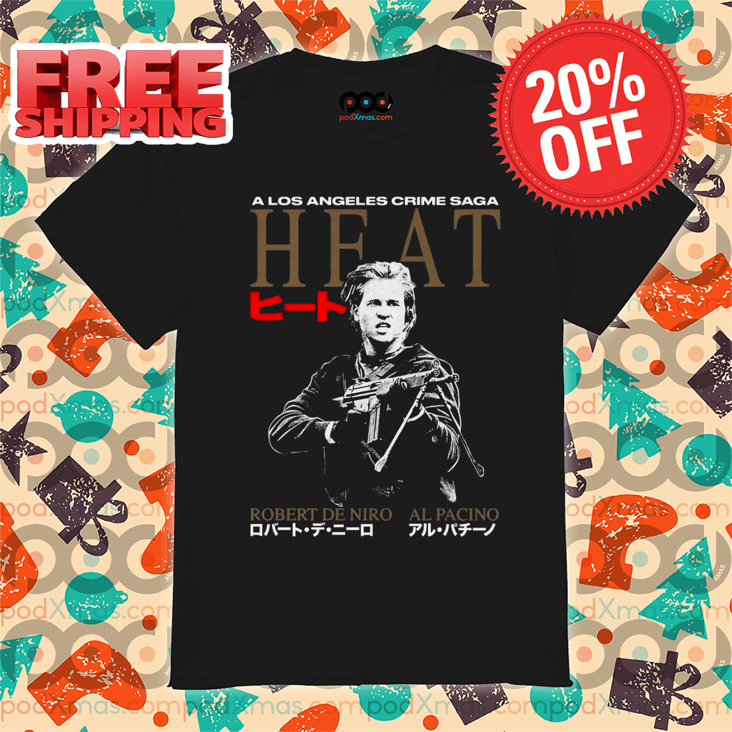 A Los Angeles Crime Saga Heat Shirt