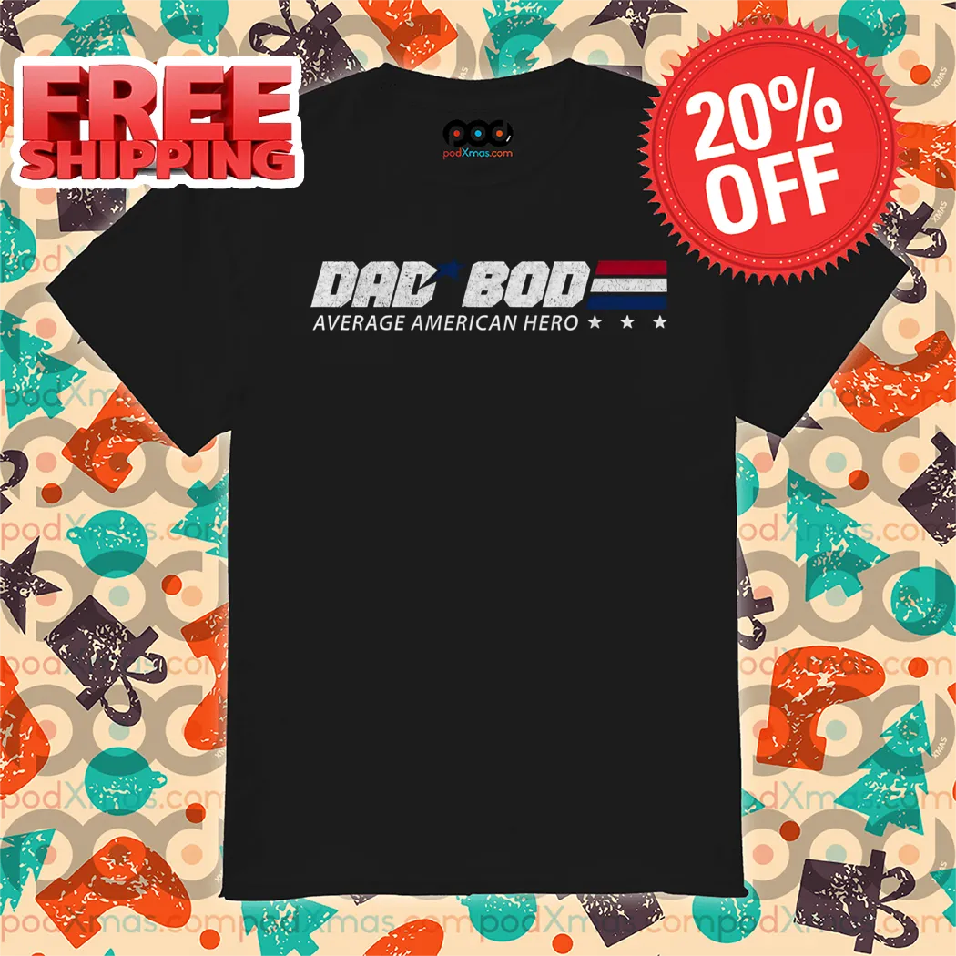 Dad Bob Average American Hero Vintage Shirt