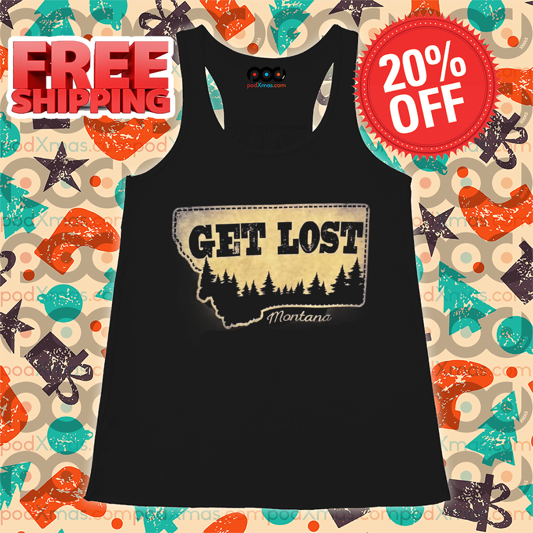 Get Lost Montana Forrest Shirt