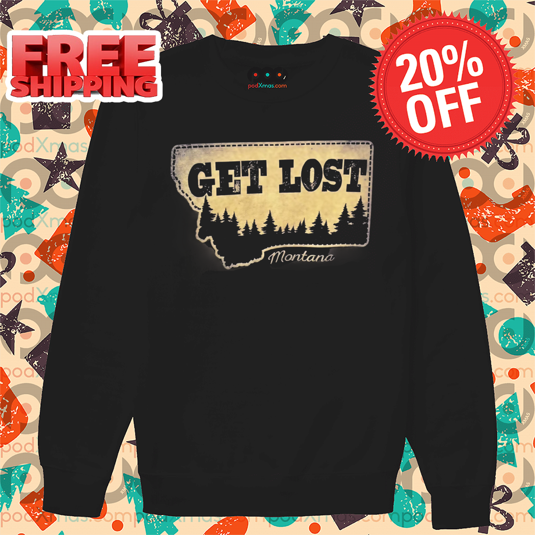 Get Lost Montana Forrest Shirt
