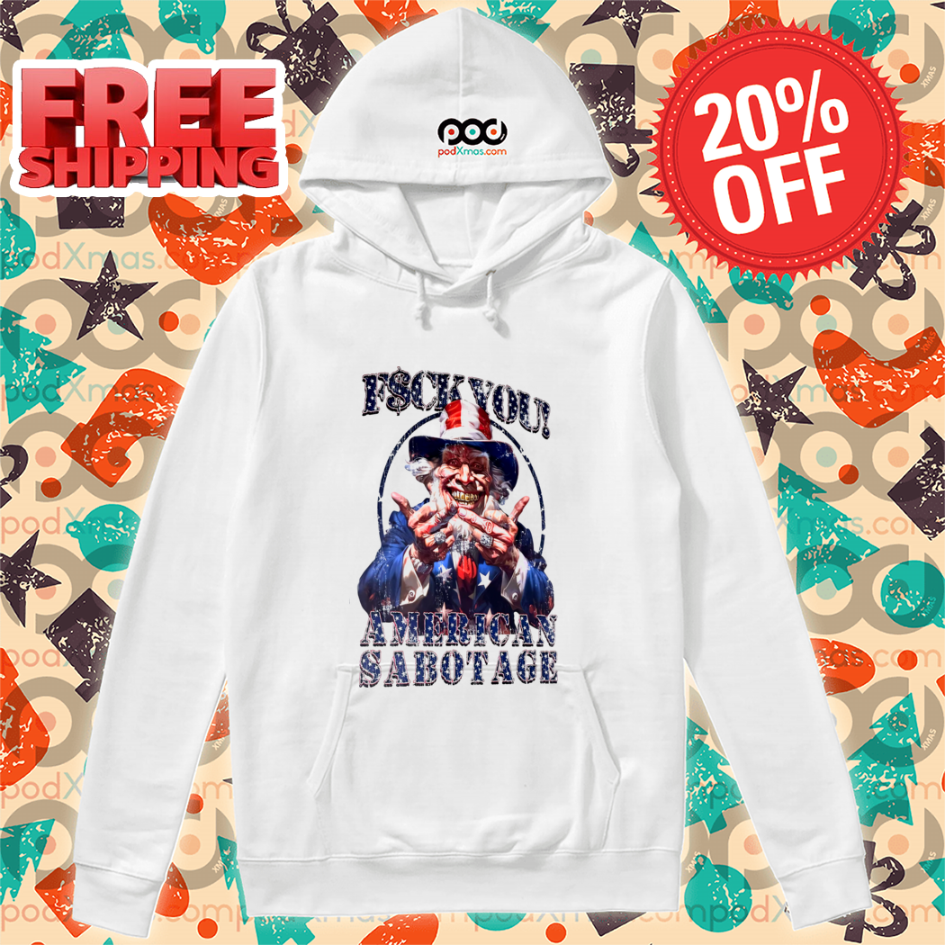 Unlce Sam Middle Finger Fuck You American Sabotage Shirt