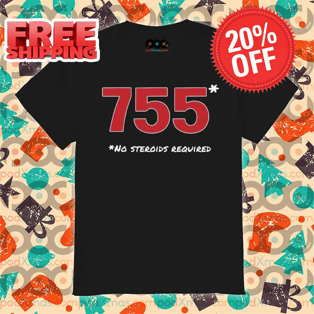 755 No Steroids Required Shirt