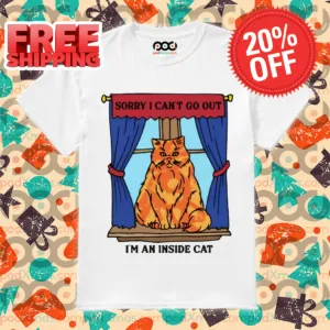 Sorry I Can't Go Out I'm An Inside Cat Shirt