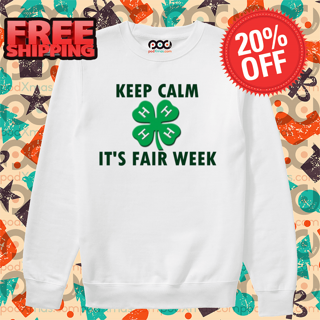 4 Leaf Clover Keep Calm It's Fair Week Shirt