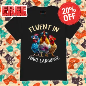 Chickens Glasses Fluent In Fowl Language 2024 Shirt