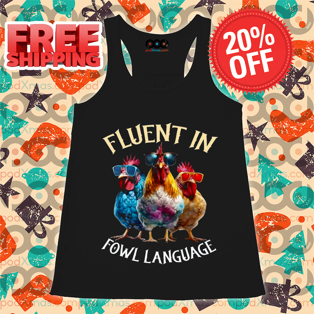 Chickens Glasses Fluent In Fowl Language 2024 Shirt