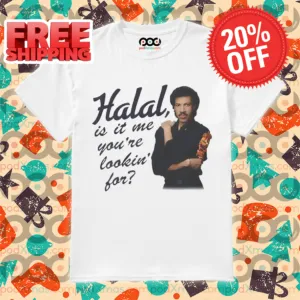 Halal Is It Me You're Lookin' For Shirt