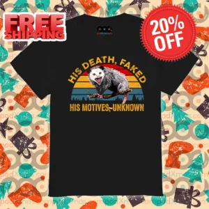 Opossum His Death Faked His Motives Unknown Retro Vintage Shirt