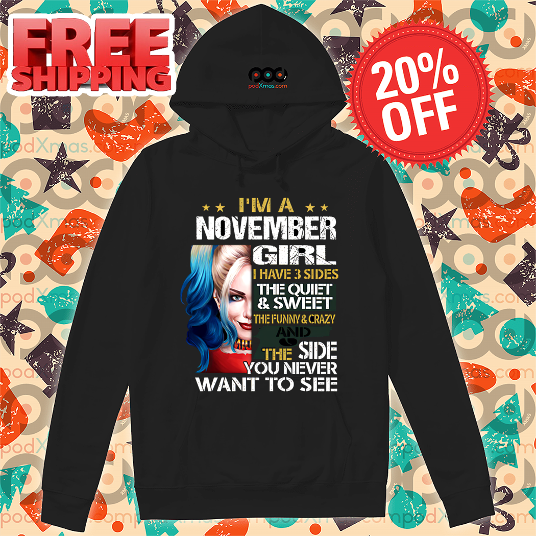 Harley Quinn I Am A November Girl I Have 3 Sides Vintage Shirt