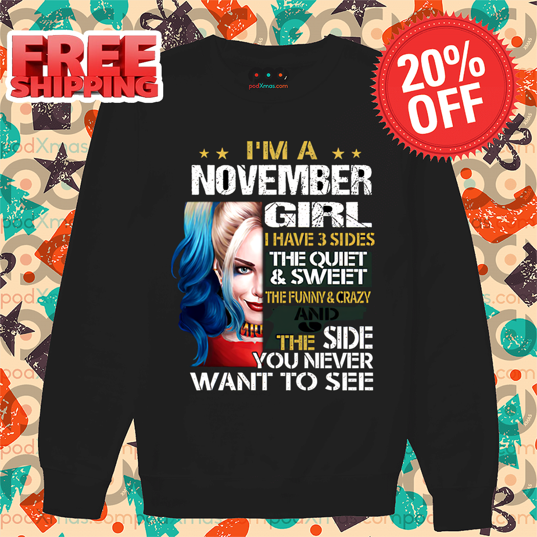 Harley Quinn I Am A November Girl I Have 3 Sides Vintage Shirt