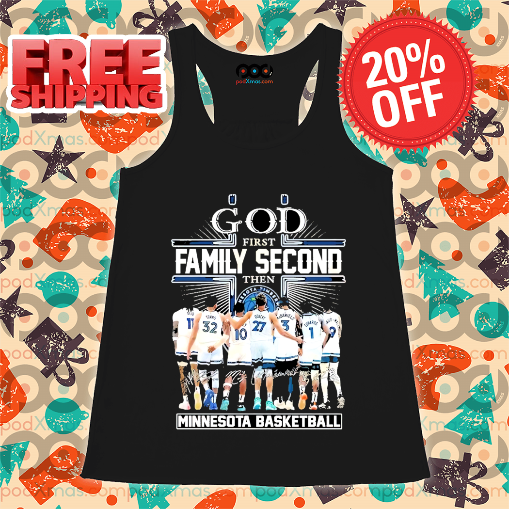 God First Family Second Then Minnesota Timberwolves Basketball 2024 Shirt