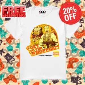 Get To The Whopper Make It A Whopper Burger King Shirt