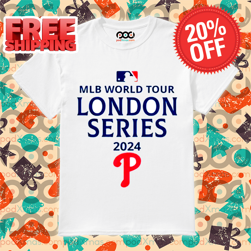 Philadelphia Phillies MLB World Tour London Series 2024 Shirt