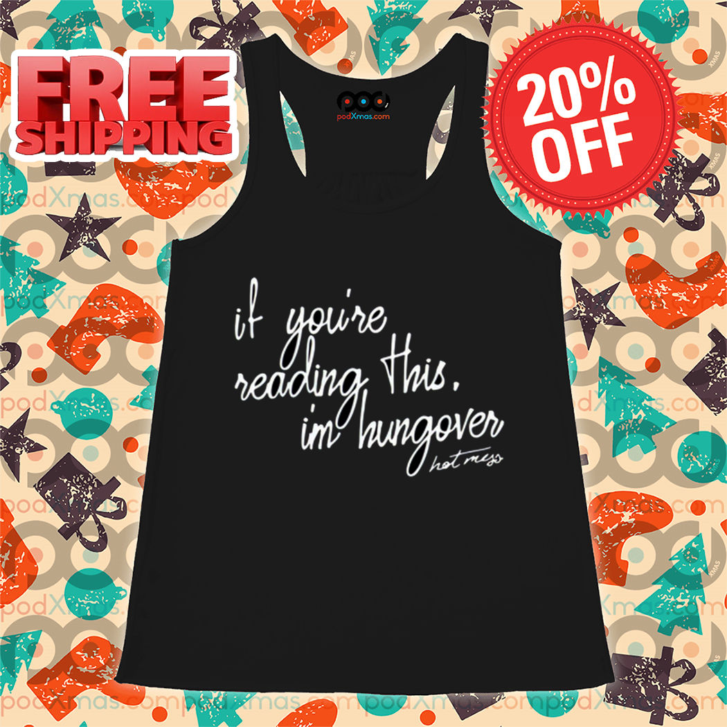 If You Are Reading This I Am Hungover Shirt