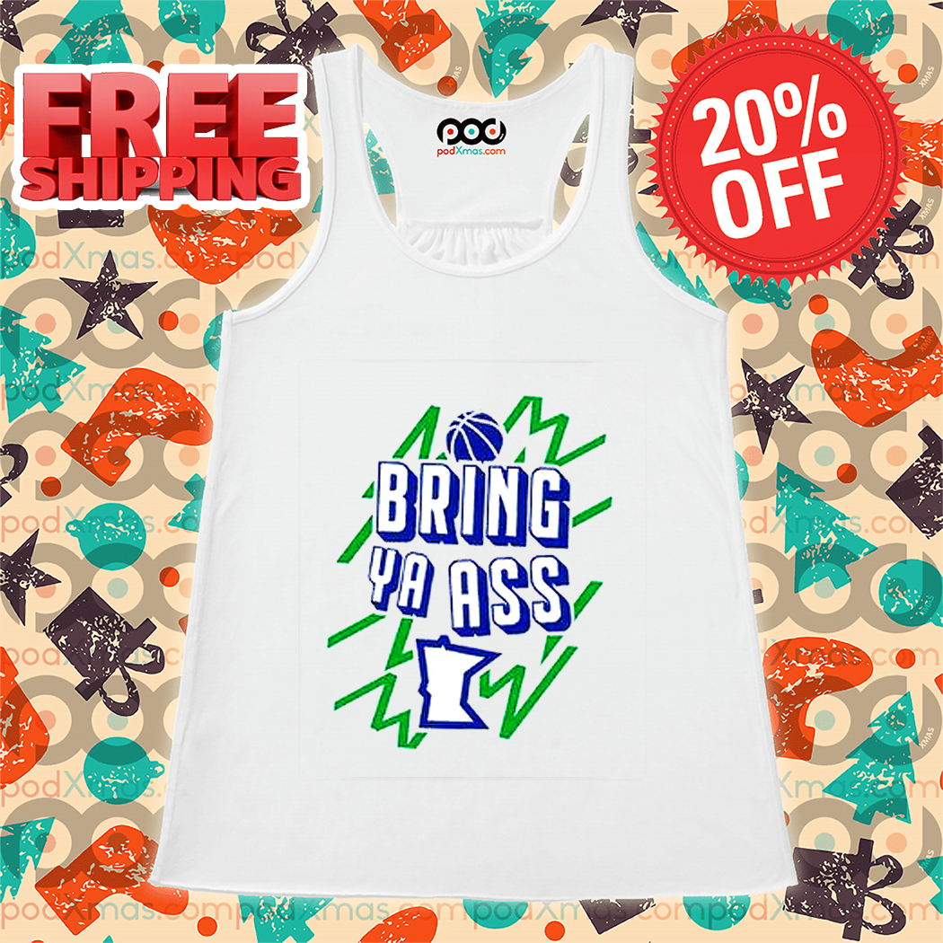Minnesota Timberwolves Bring Ya Ass 2024 Shirt