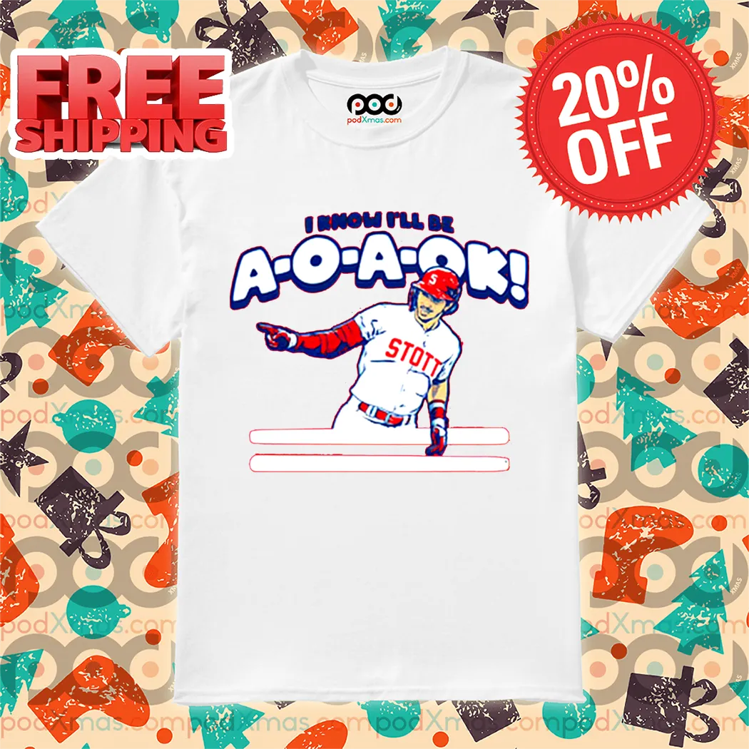 Bryson Stott I Know I Will Be A O A OK Philadelphia Phillies 2024 Shirt