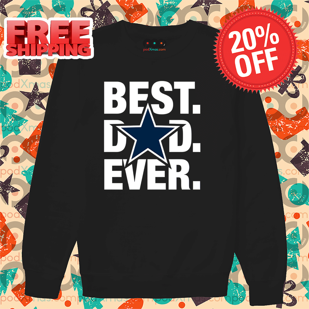 Dallas Cowboy Best Dad Ever 2024 Shirt
