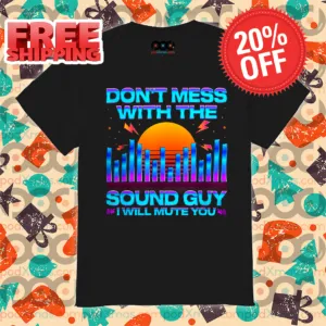 Do Not Mess With The Sound Guy I Will Mute You Retro Sunset Shirt