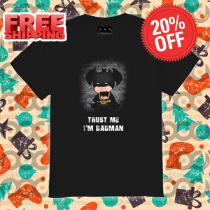 Batman Trust Me I Am Dadman 2024 Shirt