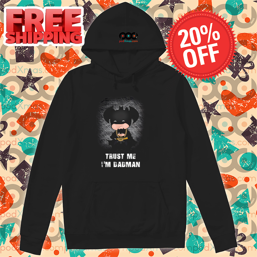Batman Trust Me I Am Dadman 2024 Shirt